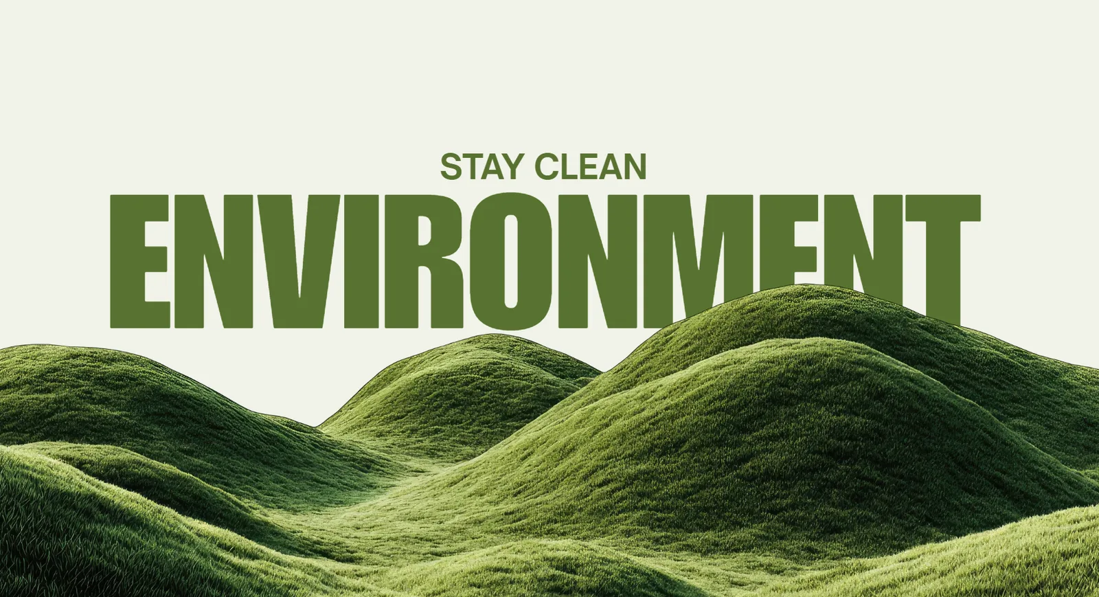 친환경 — 푸른 언덕 위 STAY CLEAN, ENVIRONMENT